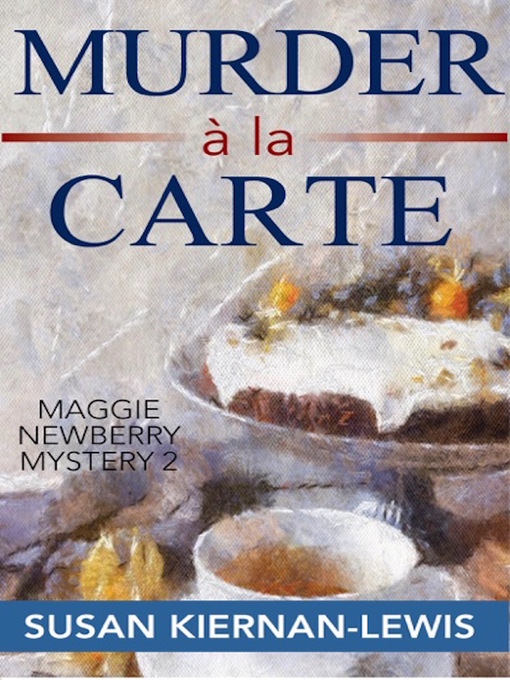 Title details for Murder à la Carte by Susan Kiernan-Lewis - Available